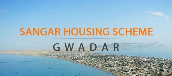 Sangar Housing Scheme - Gwadar